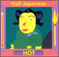 Half Japanese - Hot - Music CD