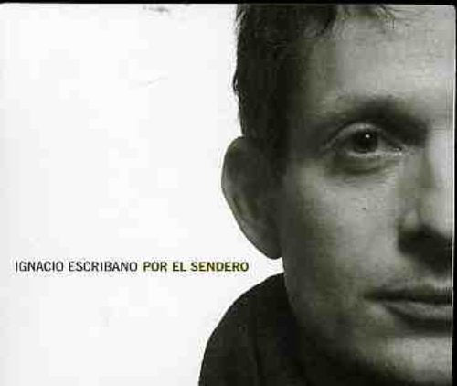 Escribano,ignacio - Por El Sendero - Music CD