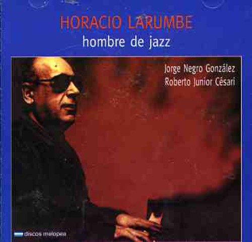 Horacio,larumbe - Hombre De Jazz - Music CD