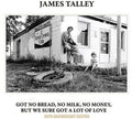 Talley,james - Got No Bread No Milk No Money But We Sure Got Lot - Music CD