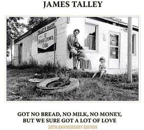 Talley,james - Got No Bread No Milk No Money But We Sure Got Lot - Music CD