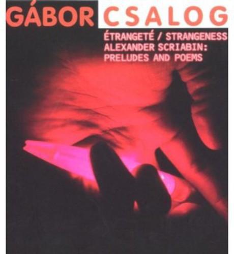 Scriabin / Csalog - Preludes & Poems - Music CD