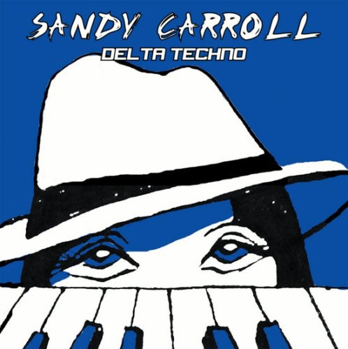 Carroll,sandy - Delta Techno - Music CD