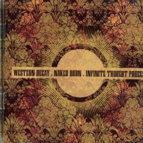 Western Decay / Naked Burn / Infinite Thought - Split - Music CD