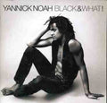 Noah,yannick - Black & What ! - Music CD
