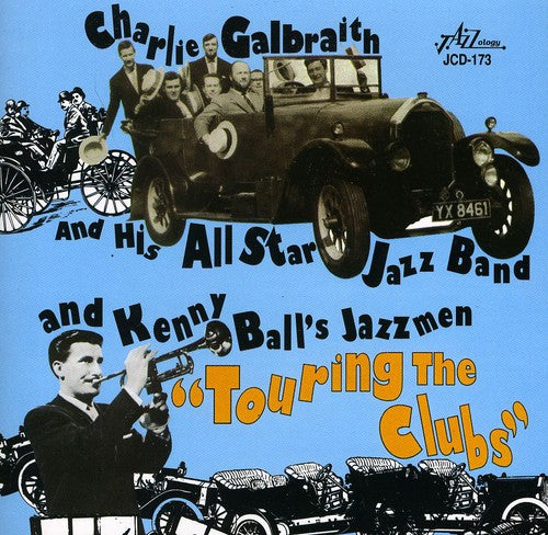 Galbraith,charlie & His All Star Jazz Band - Touring The Clubs - Music CD