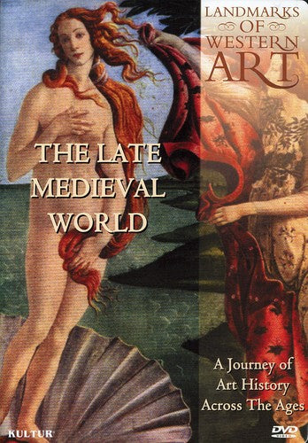 Landmarks Of Western Art: The Late Medieval World - Landmarks Of Western Art: The Late Medieval World - DVD