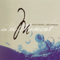 Strange,phillip / Marshall,larry - In The Moment - Music CD