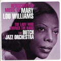 Dutch Jazz Orchestra - Rediscovered Music Of Mary Lou Williams: The Lady - Music CD