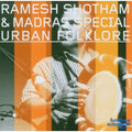Shotham,ramesh & Madras Special - Urban Folklore - Music CD