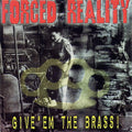 Forced Reality - Give Em The Brass - Vinyl Record