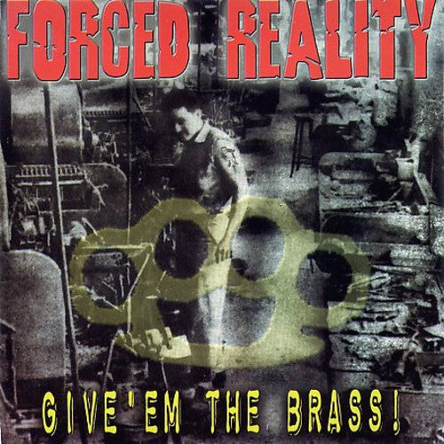 Forced Reality - Give Em The Brass - Vinyl Record