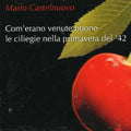 Castelnuovo,mario - Come Erano Venute Buone - Music CD