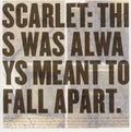 Scarlet - This Was Always Meant To Fall Apart - Music CD
