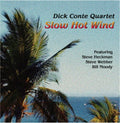 Conte,dick - Slow Hot Wind - Music CD