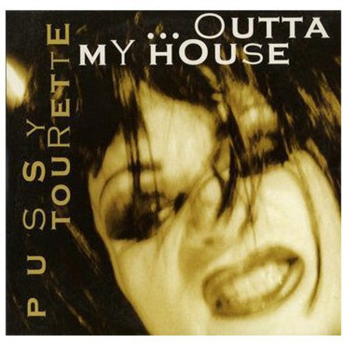 Tourette,pussy - Outta My House - Music CD Single