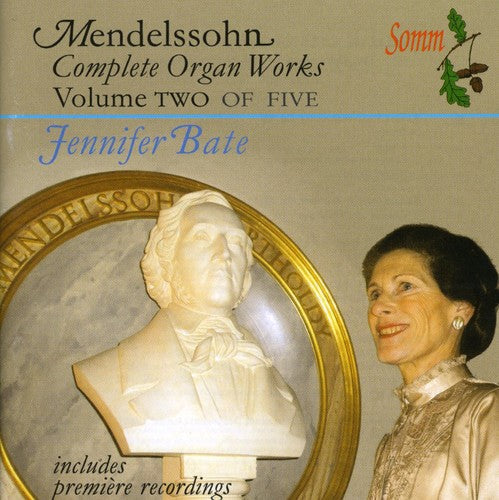 Mendelssohn / Bate - Complete Organ Works 2 - Music CD