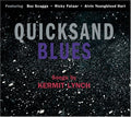 Lynch,kermit - Quicksand Blues - Music CD