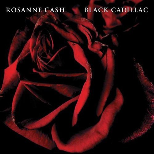 Cash,rosanne - Black Cadillac - Music CD
