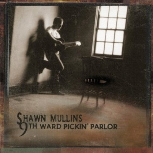 Mullins,shawn - 9th Ward Pickin Parlor - Music CD