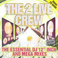 2 Live Crew - Essential Dj 12 Inch & Mega Mixes - Vinyl Record