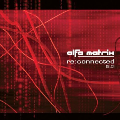 Alfa Matrix: Re:connected [1.0] / Various - Alfa Matrix: Re:connected [1.0] / Various - Music CD