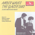 Glazer Duo / Clarke / Shulman / Blackwood - Amber Waves - Music CD