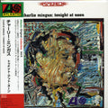 Mingus,charlie - Tonight At Noon - Music CD