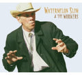 Watermelon Slim - Watermelon Slim & The Workers - Music CD