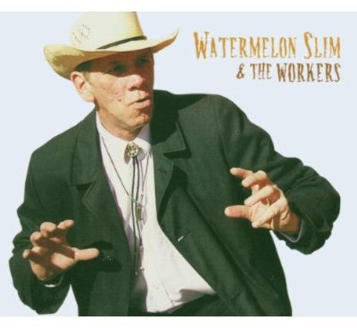 Watermelon Slim - Watermelon Slim & The Workers - Music CD