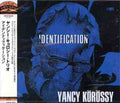 Korossy,yancy - Identification - Music CD