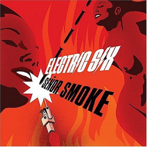 Electric Six - Senor Smoke - Music CD
