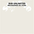 Bullwackies All Stars - Dub Unlimited - Music CD