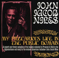 Niles,john Jacob - My Precarious Life In The Public Domain - Music CD