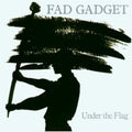 Fad Gadget - Under The Flag - Music CD