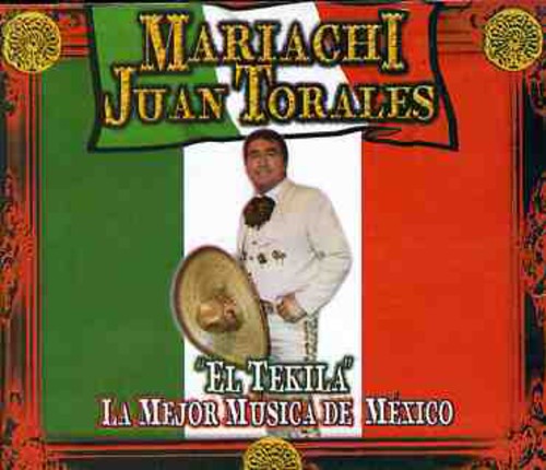 Torales,mariachi Juan - El Tekila-la Mejor Musica De Mexico - Music CD