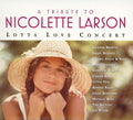 Tribute To Nicolette Larson: Lotta Love Concert - Tribute To Nicolette Larson: Lotta Love Concert - Music CD