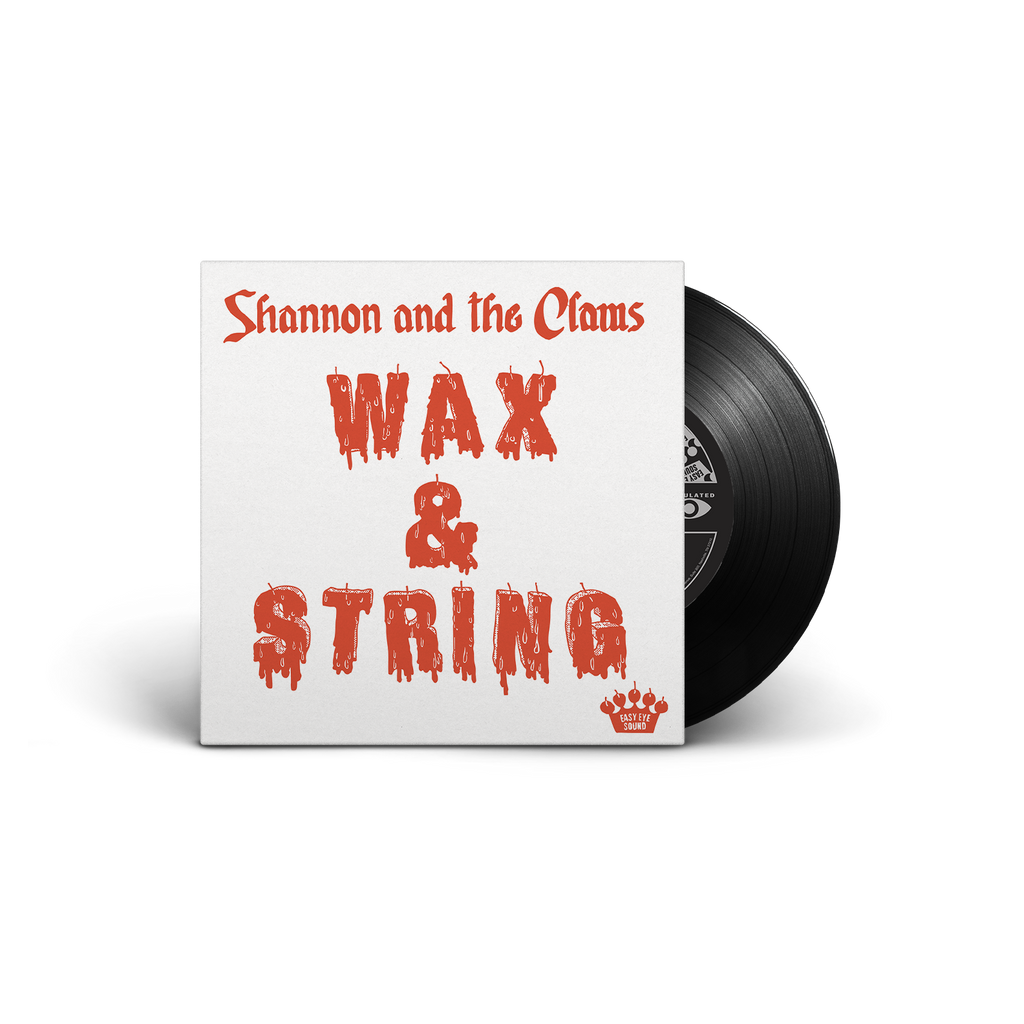 Shannon & the Clams - Wax & String b/w I'm A Fool [7"] Vinyl Record
