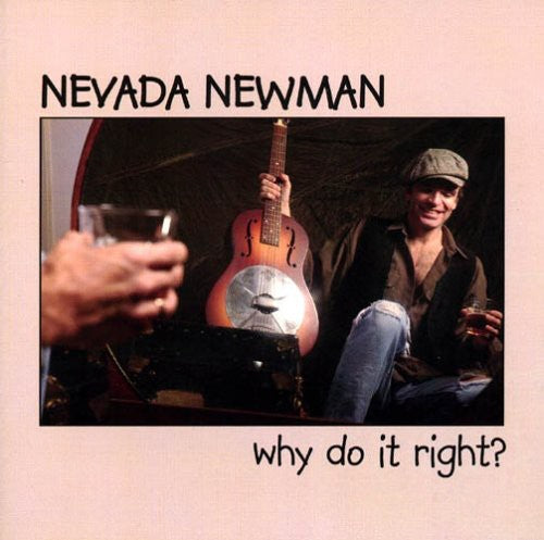 Newman,nevada - Why Do It Right - Music CD