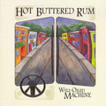 Hot Buttered Rum - Well-oiled Machine - Music CD