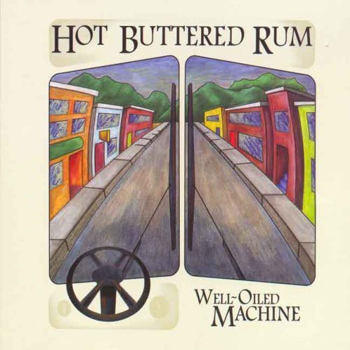 Hot Buttered Rum - Well-oiled Machine - Music CD