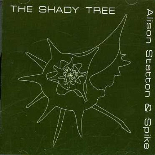 Statton,alison & Spike - Shady Tree - Music CD