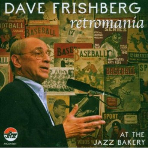 Frishberg,dave - Retromania: At The Jazz Bakery - Music CD