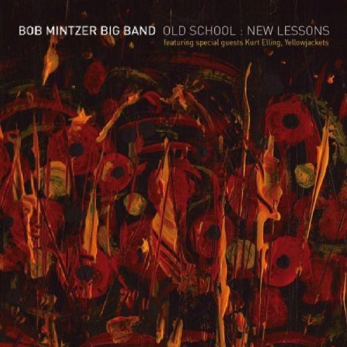 Mintzer,bob - Old School New Lessons - Music CD