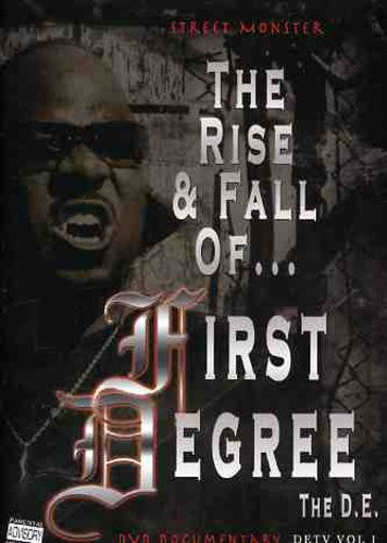 First Degree The D.e. - Street Monster: Rise & Fall Of First Degree The De - DVD