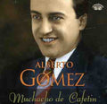 Gomez,alberto - Muchacho De Cafetin - Music CD