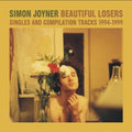 Joyner,simon - Beautiful Losers: Singles & Compilation Tracks - Music CD