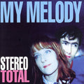 Stereo Total - My Melody - Music CD