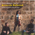 Liderman / Schneider / Gould - Aires De Sefarad: 46 Spanish Songs For Violin - Music CD