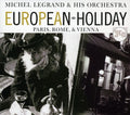 Legrand,michel & His Orch - European Holiday: Paris, Rome & Vienna - Music CD